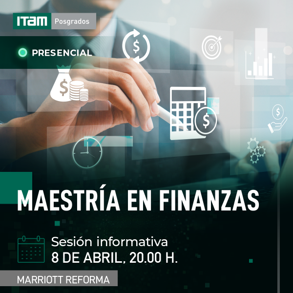 Sesión informativa presencial de la Maestría en Finanzas. Hotel Marriott Reforma